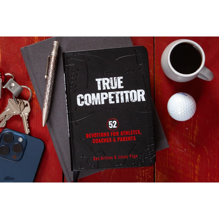True Competitor: 52 Devotions for Athletes, Coaches, and Parents