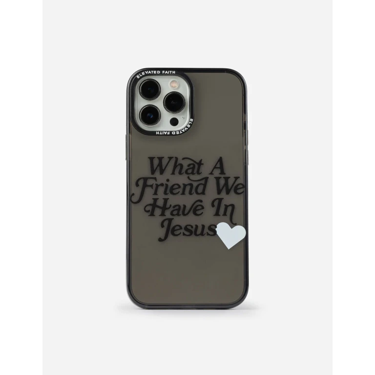 What a Friend in Jesus Phone Case