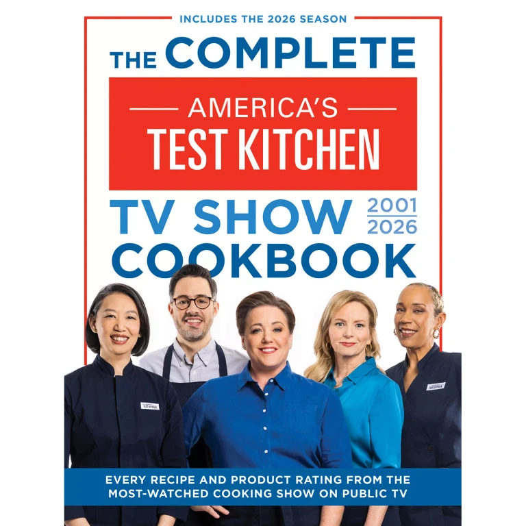 The Complete America's Test Kitchen TV Show Cookbook 2001-2026, Hardcover
