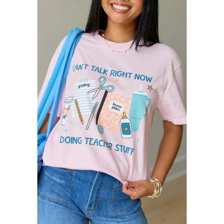 Can't Talk Teacher Stuff Light Pink Graphic Tee